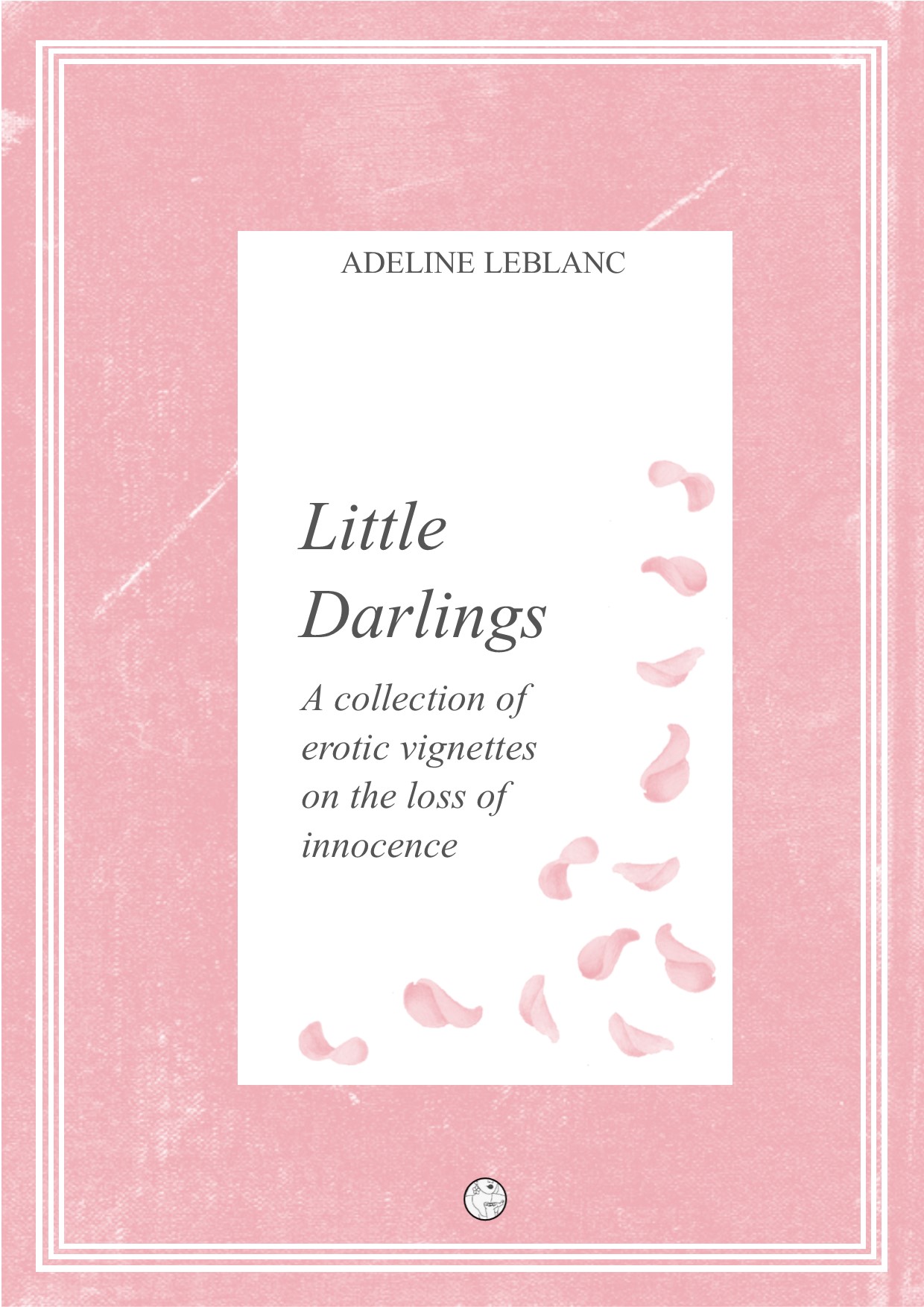 little darlings a novel